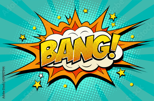 Bang! Pop art cloud bubble. Bang! funny speech bubble. Trendy Colorful retro vintage background in pop art retro comic style