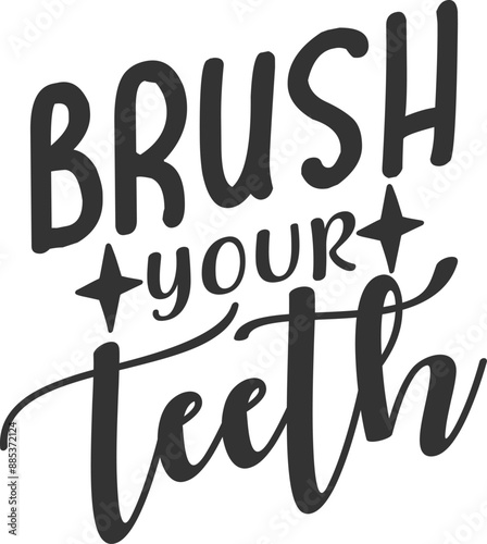 Brush Your Teeth - Quotes