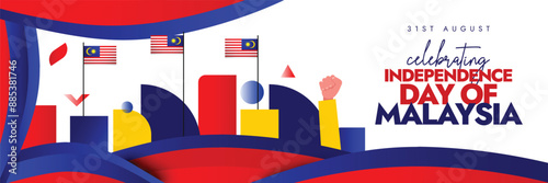 Malaysia Independence Day 31st August. Independence day of Malaysia cover banner with its flags, hand fists in air representing unity. 67 years of the country as it got freedom in 1957 from British.
