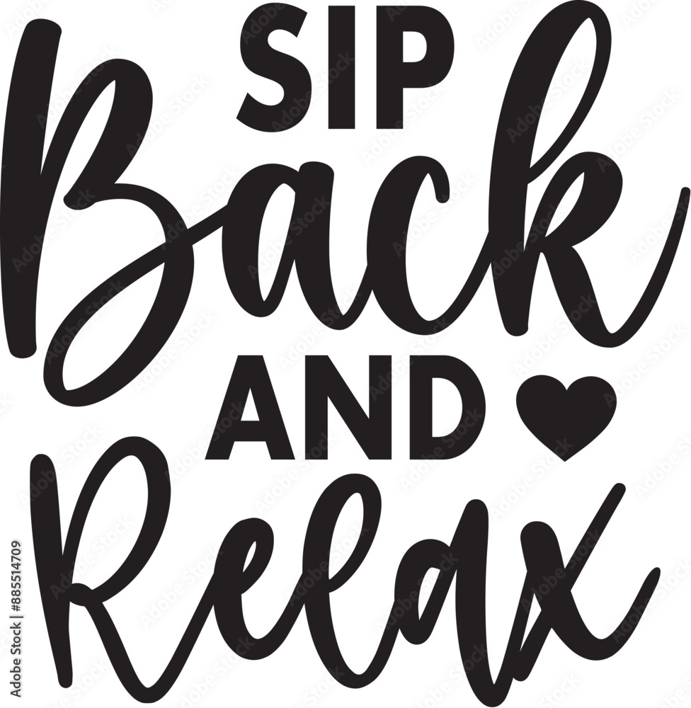 Sip Back and Relax Sip Back and Relax