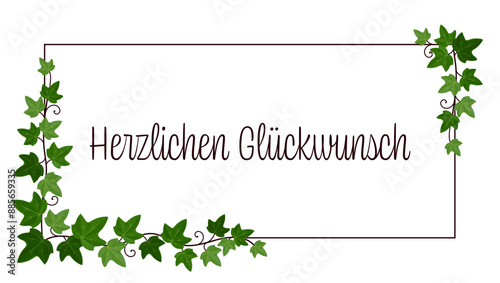 Herzlichen Glückwunsch - Schriftzug in deutscher Sprache. Grußkarte mit Efeuranken.