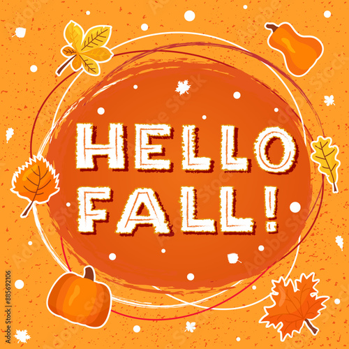 Hello Fall color lettering phrase on textured background. Hand drawn vector illustration with text decor icons for advertising or media content. Positive motivational nice quote for template or banner