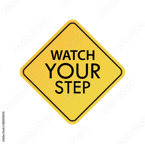 Wallpaper Mural watch your step sign on white background	 Torontodigital.ca