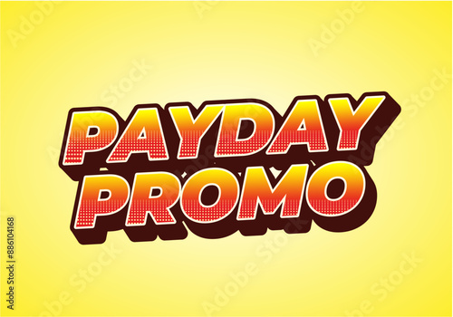 Payday promo. Text effect design for sales advertising needs