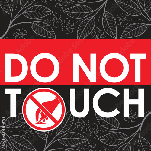 do not touch signage vector illustration ready to print