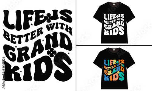 Life is Better with Grandkids T-shirt, grandparents day, typography, grandfather, grandmother t shirt design