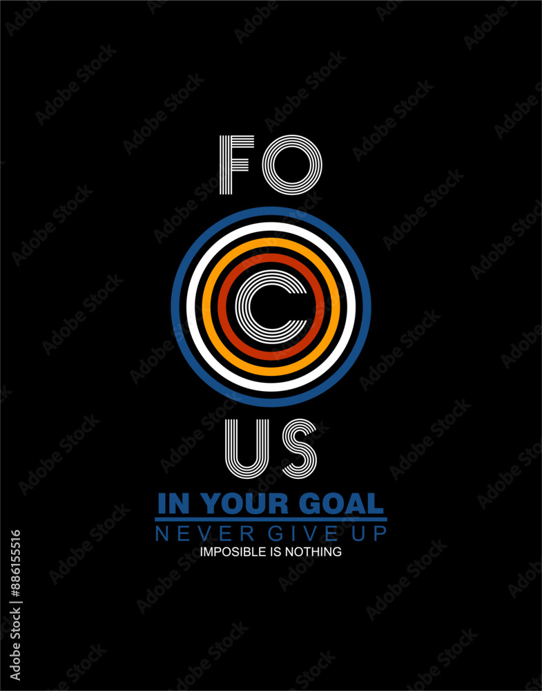 Focus In Your Goal , typography t shirt design vector illustration. Focus In Your Goal , typography t shirt design vector illustration.