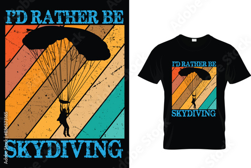 I'd rather be skydiving -  Skydiving T Shirt