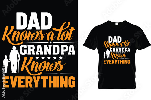 Dad knows a lot grandpa knows everything - Father's Day T-Shirt