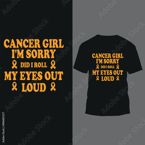 cancer girl i'm sorry did i roll my eyes out loud