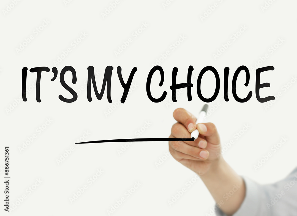 It's my choice It's my choice