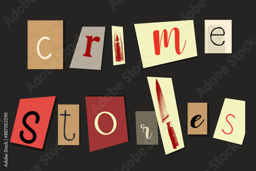 Crime Stories in a ransom note style with images of a bullet and a knife. Perfect for mystery, crime-related projects, podcasts, documentaries, and thriller promotions.
