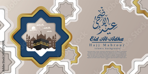 Hajj Mabrour Islamic Background art or Paper cut style with Kaaba on the Eid Al Adha of Template Eid Mubarak