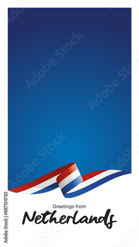 Greetings from Netherlands. Editable Instagram template for Stories and Reels. Social media template cover with Netherlands flag ribbon and editable frame.ai