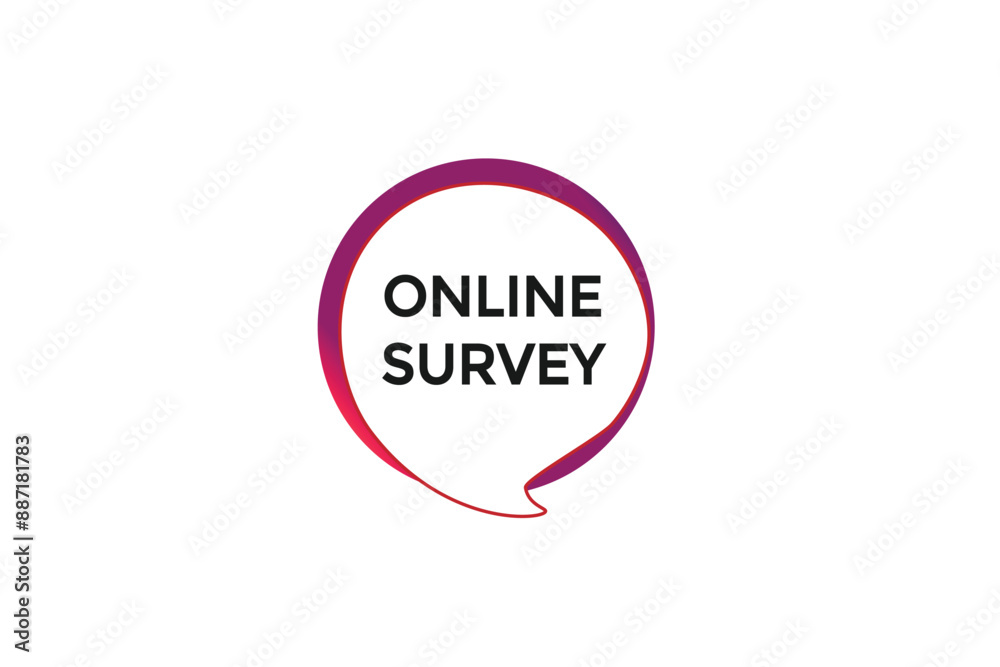 website, online survey, online, button, learn, stay, tuned, level, sign, speech, bubble banner, modern, symbol, click.
website, online survey, online, button, learn, stay, tuned, level, sign, speech, bubble banner, modern, symbol, click.