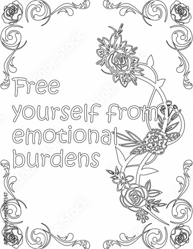 Printable floral coloring page for kids and adults with inspirational quote for self talk and self improvement. it helps to succeed and struggle against life to enjoy the tough journey
