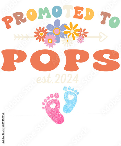 A colorful graphic announcing a new promotion to "Pops" with an arrow, flowers, and baby footprints. Perfect for a pregnancy announcement or baby shower.