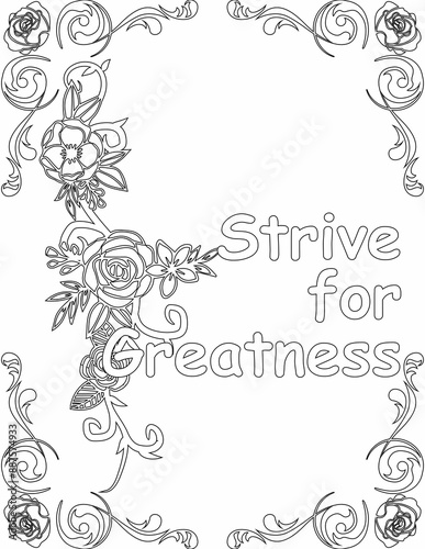 Printable floral coloring page for kids and adults with inspirational quote for self talk and self improvement. it helps to succeed and struggle against life to enjoy the tough journey
