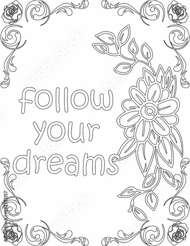 Printable floral coloring page for kids and adults with inspirational quote for self talk and self improvement. it helps to succeed and struggle against life to enjoy the tough journey
