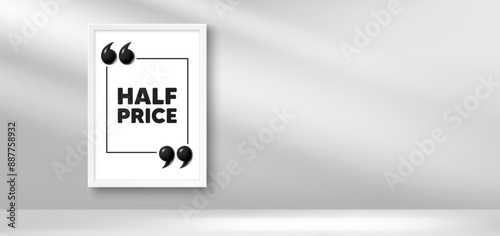 Photo frame banner. Half Price tag. Special offer Sale sign. Advertising Discounts symbol. Half price picture frame message. 3d comma quotation. Vector