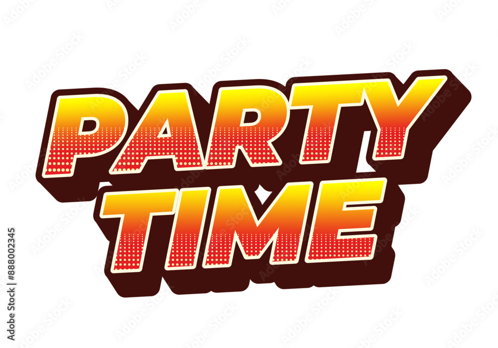 Party time. Text effect in 3D look with eye catching colors Party time. Text effect in 3D look with eye catching colors