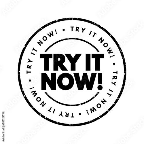 Try it Now! is a call to action typically used in marketing or promotional contexts, text concept stamp