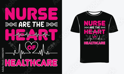 Nurse Are The Heart of Healthcare t-shirt design- Print, Poster . 