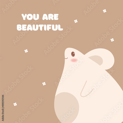 Cute postcard with kawaii animal mouse,vole.You are beautiful congratulations card.Vector cartoon illustration.Birthday, party holiday card.Light brown background.