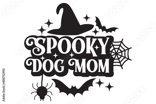 Halloween Spooky Dog Mom EPS Fall Season Shirt Design, Happy Halloween Spooky Designs