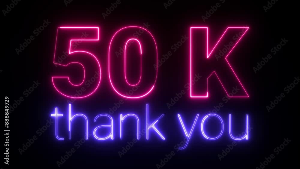 50 K Thank You Neon Video Banner. 10K, 10000 followers 50 K Thank You Neon Video Banner. 10K, 10000 followers
