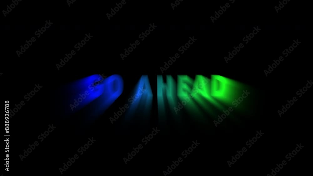 Go ahead blue and green glowing text effect on a black background. Go ahead blue and green glowing text effect on a black background.