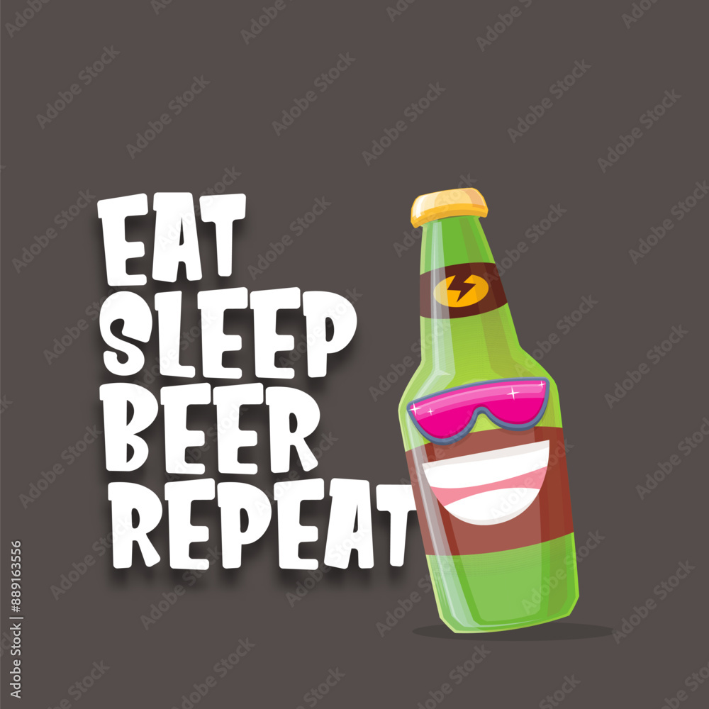Vector Eat sleep beer repeat vector concept illustration or summer poster with cartoon funky beer bottle character with sunglasses isolated on grey background. Vector funny beer label or poster design Vector Eat sleep beer repeat vector concept illustration or summer poster with cartoon funky beer bottle character with sunglasses isolated on grey background. Vector funny beer label or poster design