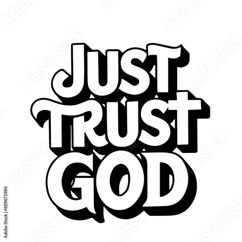 just trust god t-shirt apparel Typography quotes streetwear graphic tee design templates	