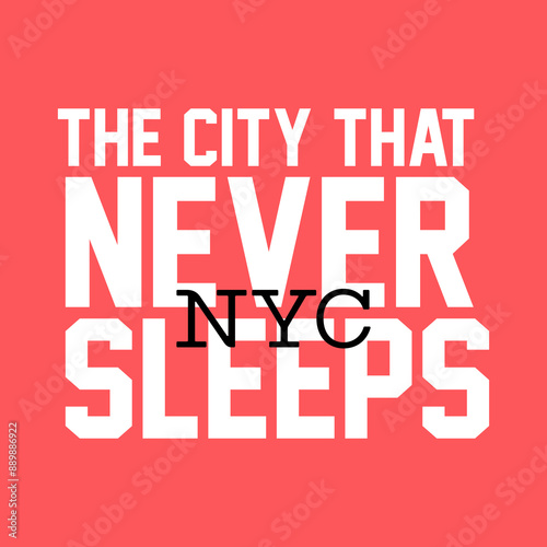 the city that never sleeps typography slogan for t shirt printing, vector illustration.
