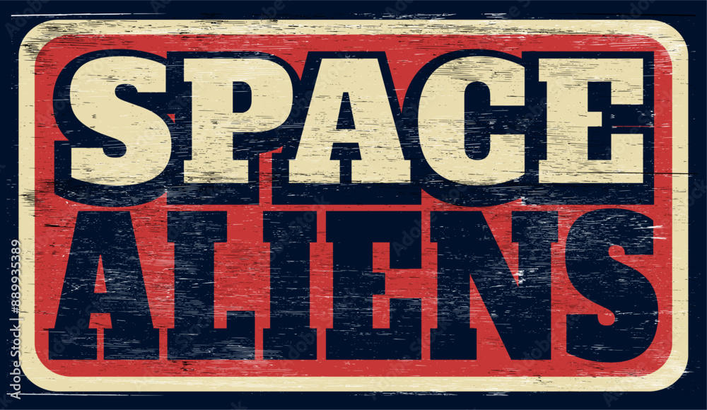 Fototapeta premium Aged and worn space aliens sign on wood