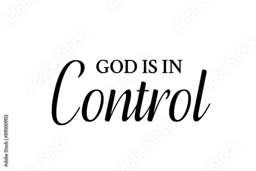 God is in control - Christian faith quote isolated on transparent background - Inspiring vector illustration