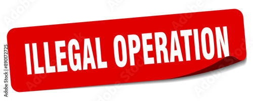 ILLEGAL OPERATION