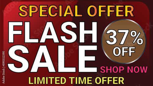 Special offer flash sale limited time offer 37% off shop now for sale promotion