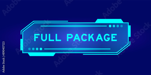 Futuristic hud banner that have word full package on user interface screen on blue background