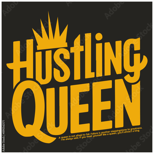 hustling queen quotes Typography quotes streetwear graphic tee design templates