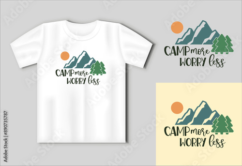 Camp More Worry Less, Camping Illustration, Camping EPS cuttable design file. Travel concept with t-shirt mockup