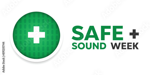 National Safe Sound Week. Great for cards, banners, posters, social media and more. White background.
