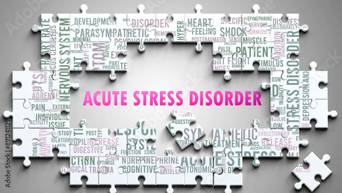 Acute Stress Disorder as a complex subject, related to important topics. Pictured as a puzzle surrounded by most important ideas and phrases related to acute stress disorder. ,3d illustration photo