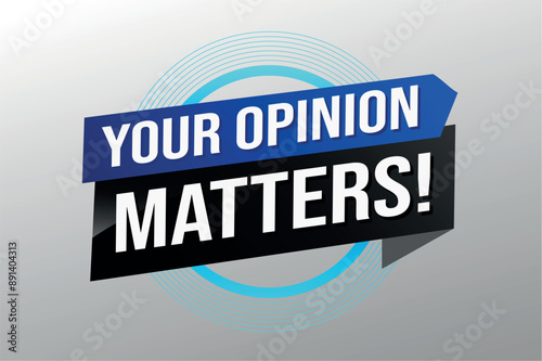 your opinion matters poster banner graphic design icon logo sign symbol social media website coupon

