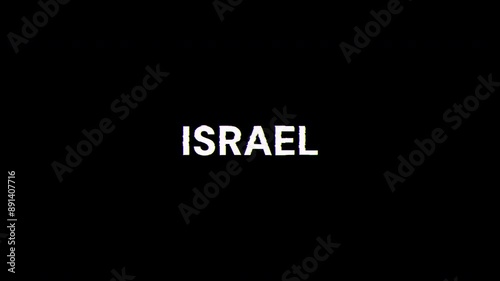 Israel text with screen effects of technological failures. Spectacular screen glitch with various kinds of interference. Looped