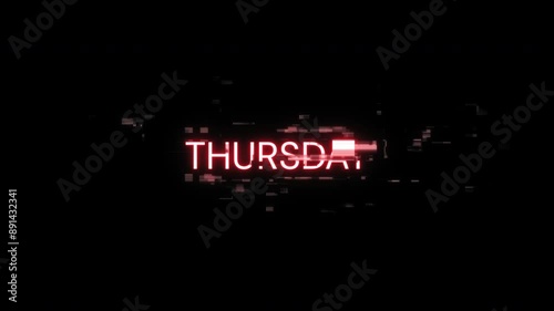 Thursday text with screen effects of technological failures. Spectacular screen glitch with various kinds of interference. Looped
