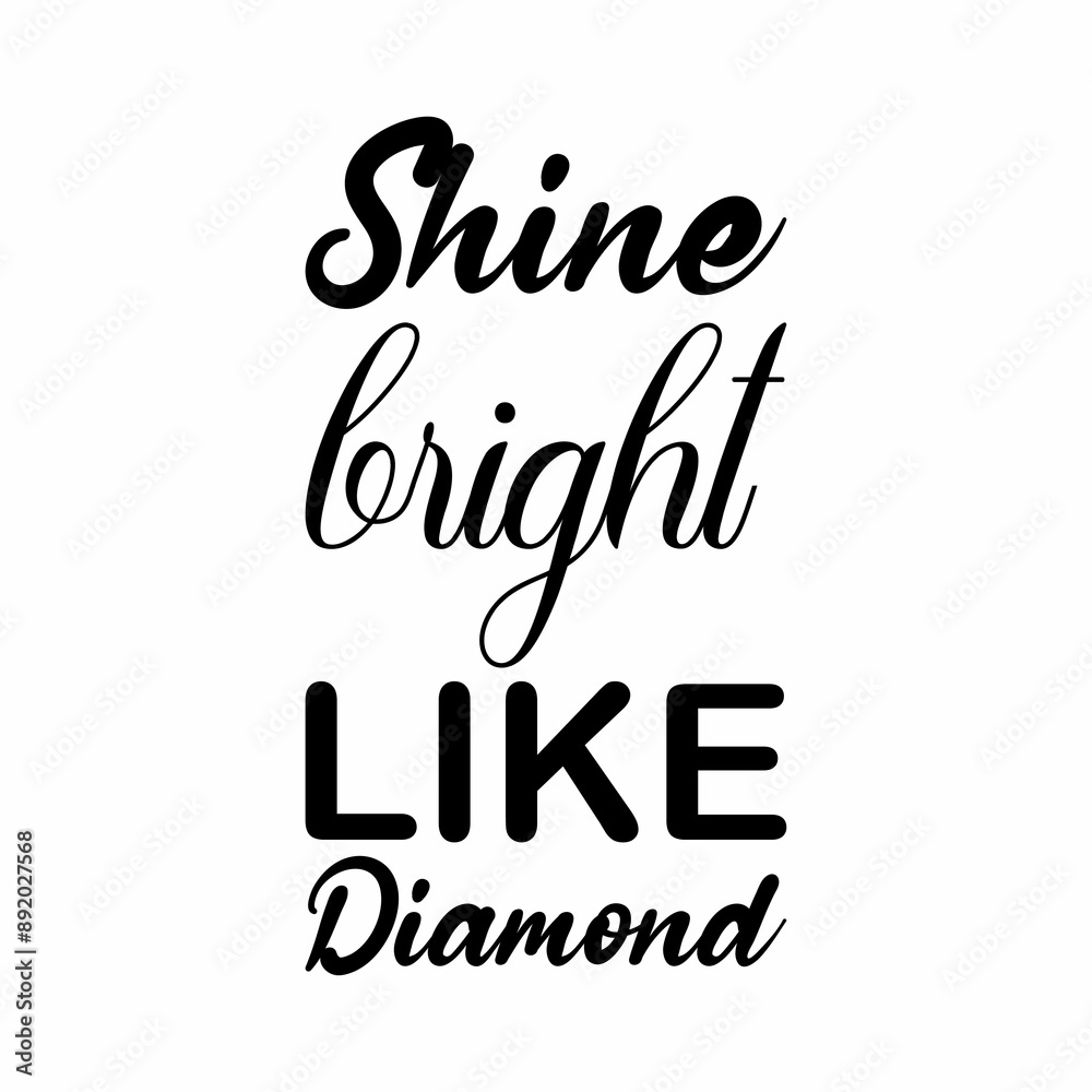 shine bright like diamond black letters quote