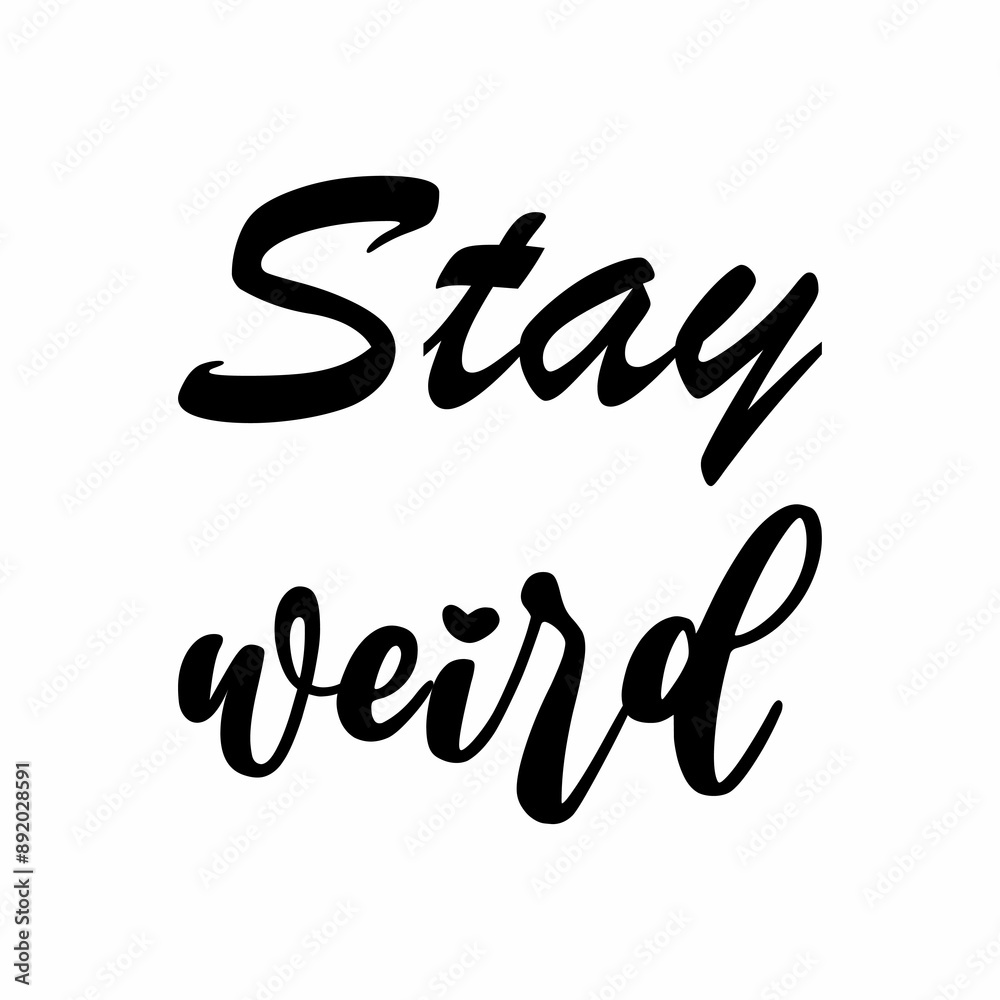 stay weird black letter quote stay weird black letter quote