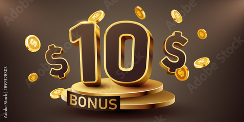 10 dollars bonus with podium and falling golden coins. Cashback or prize concept.