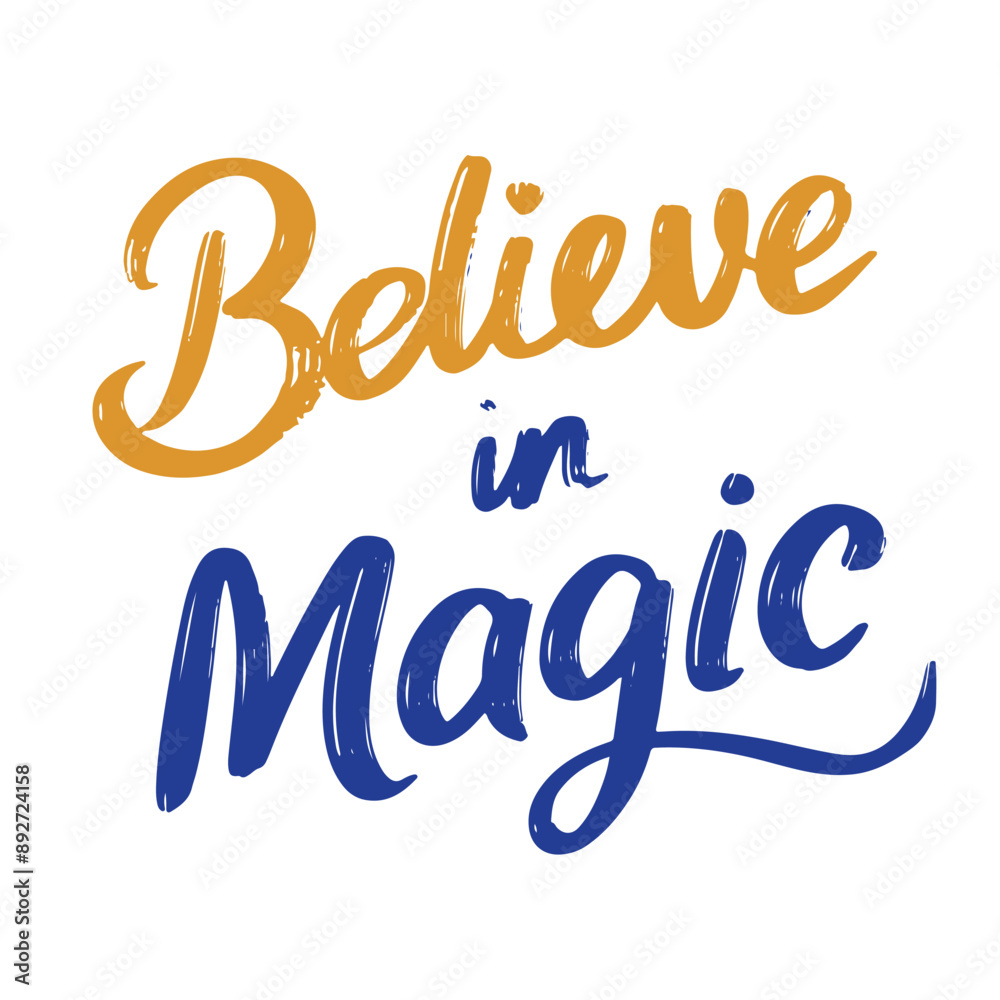 Fototapeta premium Believe in Magic text lettering. Hand drawn vector art.